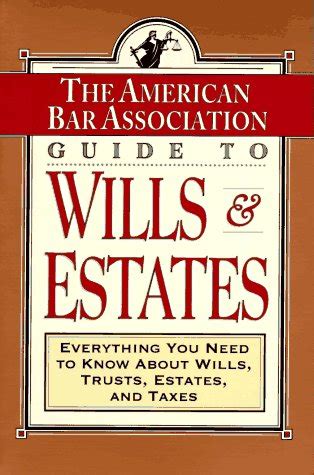 Aba guide to wills and estates everything you need to know about wills trusts estates and taxes the american. - 1994 buick park avenue repair manual.